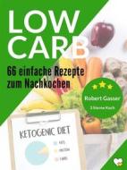 Ebook 66 Low Carb Rezepte di Robert Gasser edito da Books on Demand