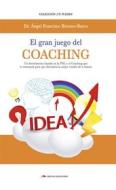 Ebook El gran juego del coaching di Dr. Ángel Briones Barco edito da Mestas Ediciones