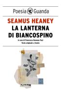 Ebook La lanterna di biancospino di Seamus Heaney edito da Guanda