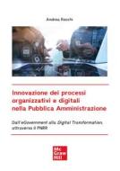 Ebook Innovazione dei processi organizzativi e digitali nella Pubblica Amministrazione di Rocchi Andrea edito da McGraw-Hill Education (Italy)