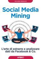 Ebook Social Media Mining di Riccardo Meggiato edito da Feltrinelli Editore