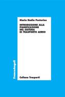 Ebook Introduzione alla pianificazione del sistema di trasporto aereo di Maria Nadia Postorino edito da Franco Angeli Edizioni