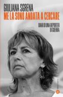 Ebook Me la sono andata a cercare di Giuliana Sgrena edito da Editori Laterza