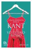 Ebook Kant e il vestitino rosso di Lamia Berrada-Berca edito da Edizioni e/o