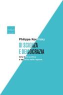 Ebook Di scienza e democrazia di Kourilsky Phlippe edito da Codice Edizioni