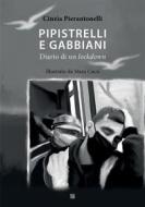 Ebook Pipistrelli e Gabbiani di Cinzia Pierantonelli edito da Edizioni Sette Città