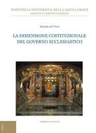 Ebook La dimensione costituzionale del governo ecclesiastico di Massimo Del Pozzo edito da EDUSC
