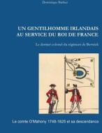 Ebook Un gentilhomme irlandais au service du roi de France di Dominique Barbier edito da Books on Demand