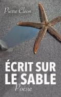 Ebook Écrit sur le sable di Pierre Cléon edito da Books on Demand