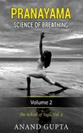 Ebook Pranayama:  Science of Breathing  Volume 2 di Anand Gupta edito da Books on Demand