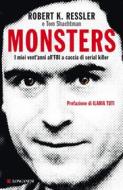 Ebook Monsters di Tom Shachtman, Robert K. Ressler edito da Longanesi