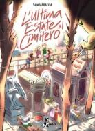 Ebook L'ultima estate al cimitero di SantaMatita SantaMatita edito da BAO Publishing