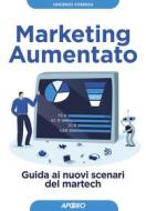 Ebook Marketing Aumentato di Vincenzo Cosenza edito da Feltrinelli Editore