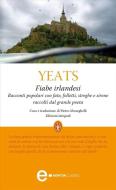 Ebook Fiabe irlandesi di Butler William Yeats edito da Newton Compton Editori