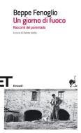 Ebook Un giorno di fuoco di Fenoglio Beppe edito da Einaudi