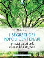 Ebook I segreti dei popoli centenari di Muriel Levet edito da Edizioni il Punto d'Incontro