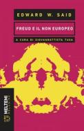 Ebook Freud e il non europeo di Edward W. Said edito da Meltemi