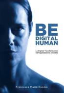 Ebook Be digital human di Francesca Maria Cuomo edito da Youcanprint