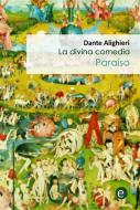 Ebook Paraíso (La divina comedia) di Dante Alighieri edito da Dante Alighieri