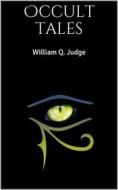 Ebook Occult tales di William Q. Judge edito da Books on Demand