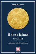 Ebook Il dito e la luna di Gianluca Magi edito da Lindau