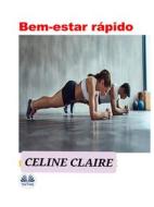 Ebook Bem-Estar Rápido di Celine Claire edito da Tektime