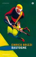 Ebook Bastogne di Brizzi Enrico edito da Mondadori