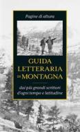 Ebook Guida letteraria di montagna di AA. VV. edito da TS Edizioni