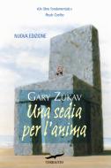 Ebook Una Sedia per l'anima di Gary Zukav edito da Corbaccio