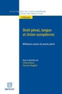 Ebook Droit pénal, langue et Union européenne di Cristina Mauro edito da Bruylant
