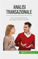 Ebook Analisi transazionale di Coralie Closon edito da 50Minutes.com (IT)