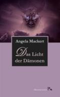 Ebook Das Licht der Dämonen di Angela Mackert edito da Books on Demand