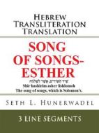 Ebook Song of Songs-Esther di Seth L. Hunerwadel edito da Seth Hunerwadel
