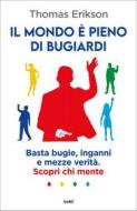 Ebook Il mondo è pieno di bugiardi di Thomas Erikson edito da Tre60