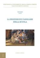 Ebook La dimensione familiare della scuola di Inés Lloréns edito da EDUSC