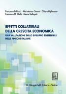 Ebook Effetti collaterali della crescita economica di Mauro Gallegati, Francesco Chelli, Mariateresa Ciommi edito da Giappichelli Editore