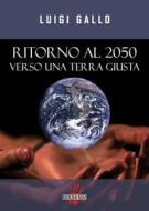 Ebook Ritorno al 2050 di luigi gallo edito da Dissensi Edizioni