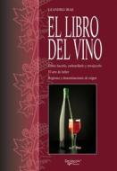 Ebook El libro del vino di Leandro Ibar edito da De Vecchi Ediciones