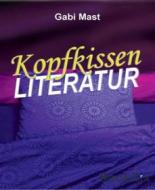 Ebook Kopfkissenliteratur di Gabi Mast edito da BookRix