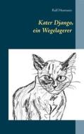 Ebook Kater Django, ein Wegelagerer di Ralf Husmann edito da Books on Demand