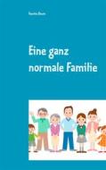 Ebook Eine ganz normale Familie di Renate Baum edito da Books on Demand