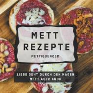 Ebook Mett Rezepte di Mettfluencer Mettfluencer edito da Books on Demand