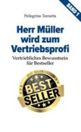 Ebook Herr Müller wird zum Vertriebsprofi di Pellegrino Tornetta edito da Books on Demand