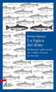 Ebook La logica del dono di Roberto Mancini edito da Edizioni Messaggero Padova