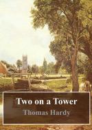 Ebook Two on a Tower di Thomas Hardy edito da Freeriver Publishing