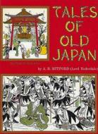 Ebook Tales of Old Japan di A. B. Mitford edito da Reading Essentials