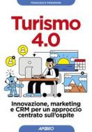 Ebook Turismo 4.0 di Francesco Piersimoni edito da Feltrinelli Editore