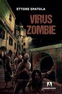 Ebook Virus zombie di Spatola Ettore edito da Armando Editore