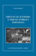Ebook Diritto di sciopero e servizi pubblici essenziali di Laura Lorello edito da Giappichelli Editore