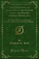 Ebook The Cloven Foot, an Adaptation of the English Novel, the Mystery of Edwin Drood, (Z11 di Orpheus C. Kerr edito da Forgotten Books
